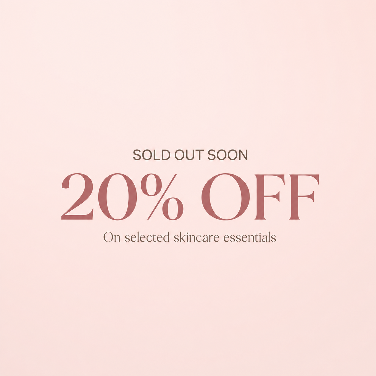 SOLD OUT SOON